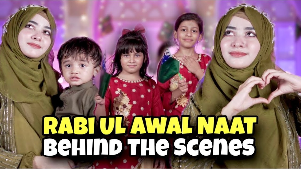Rabi Ul Awwal Naat Behind The Scenes _ Sub Ko Ane Lagi Neend😴Laiba Fatima Looking Is Beutifull