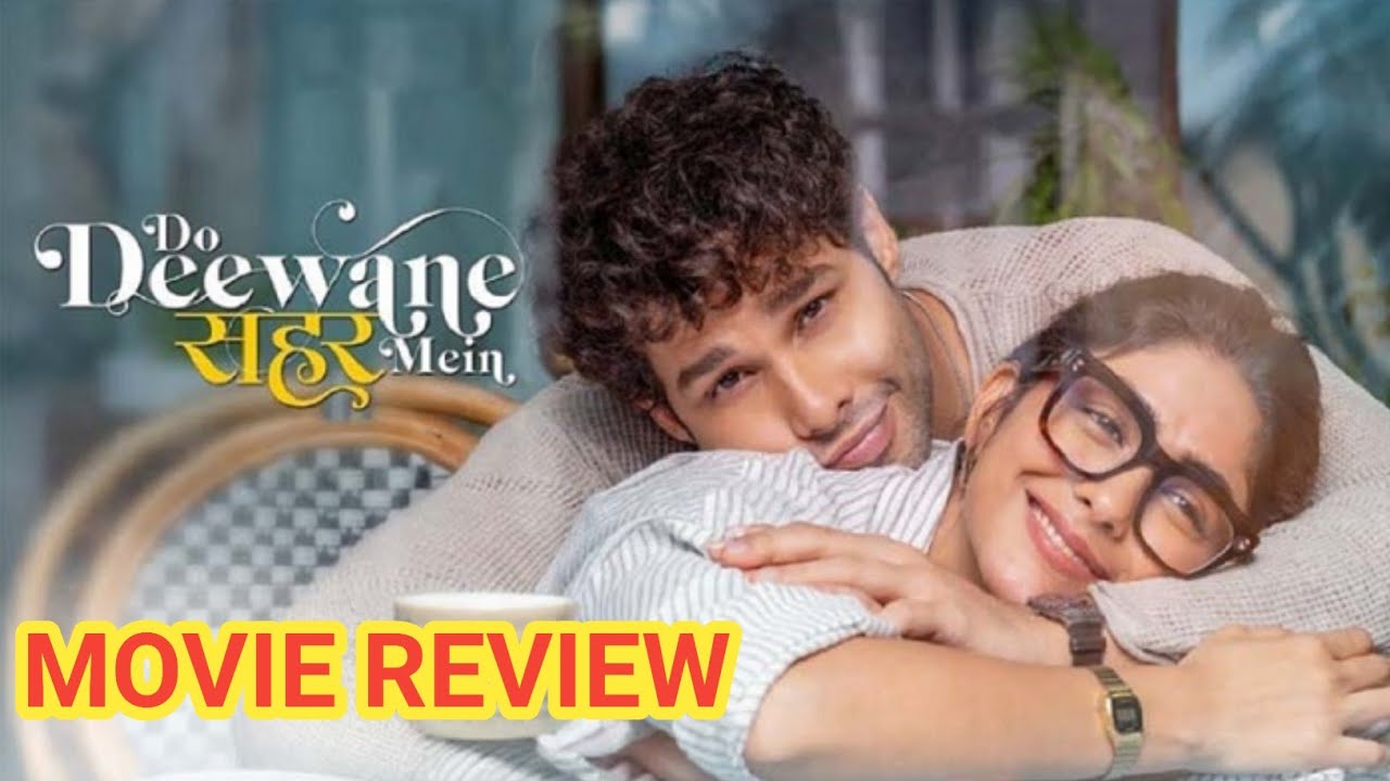 Do Deewane Shahar Mein movie review| Siddhant Chaturvedi| Mrunal Thakur| CG filmi wala