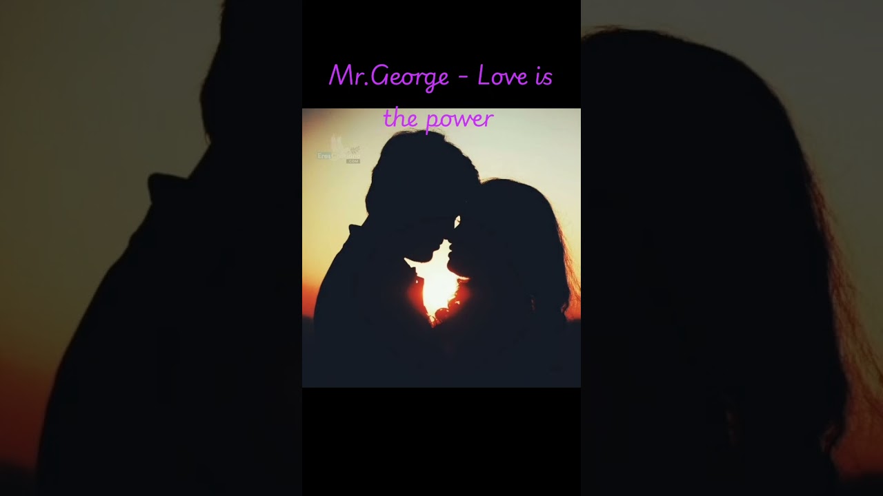Mr.George - Love is the power 