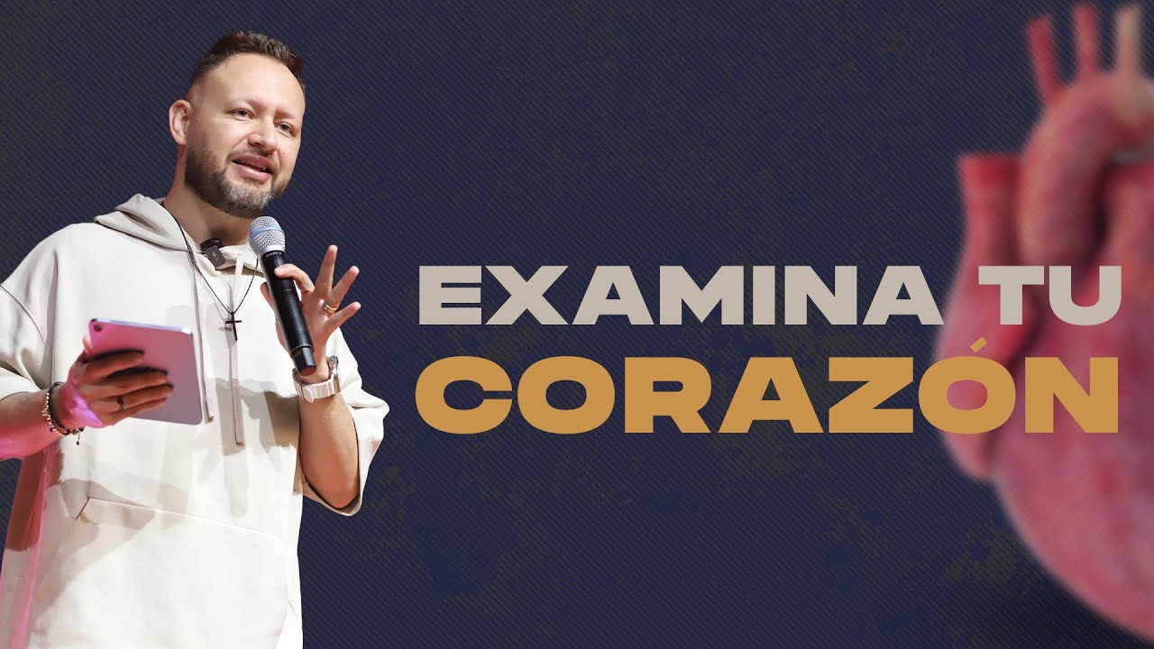 Examina tu corazón I Juan David Arango