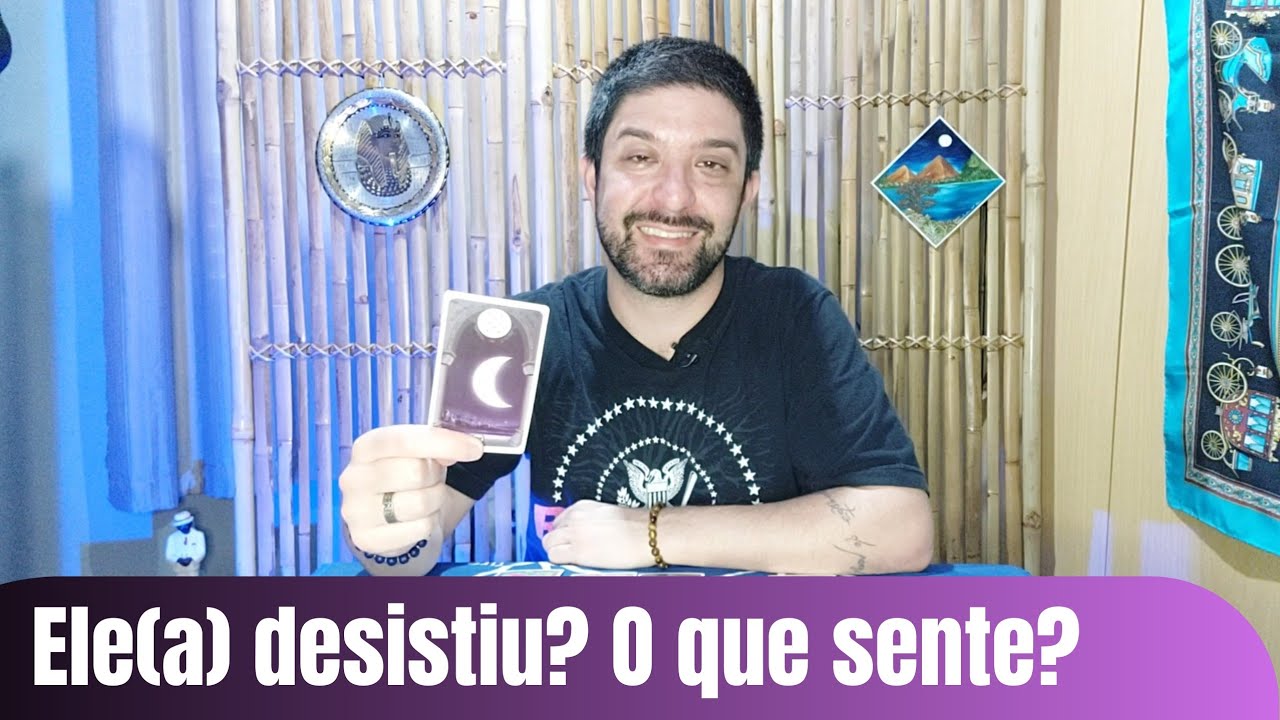 ELE(A) DESISTIU DE VOCÊ? O QUE SENTE AGORA?