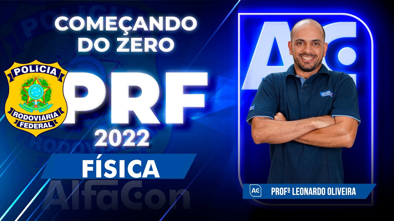 Concurso PRF 2022 - Começando do Zero - Física - Black Friday AlfaCon