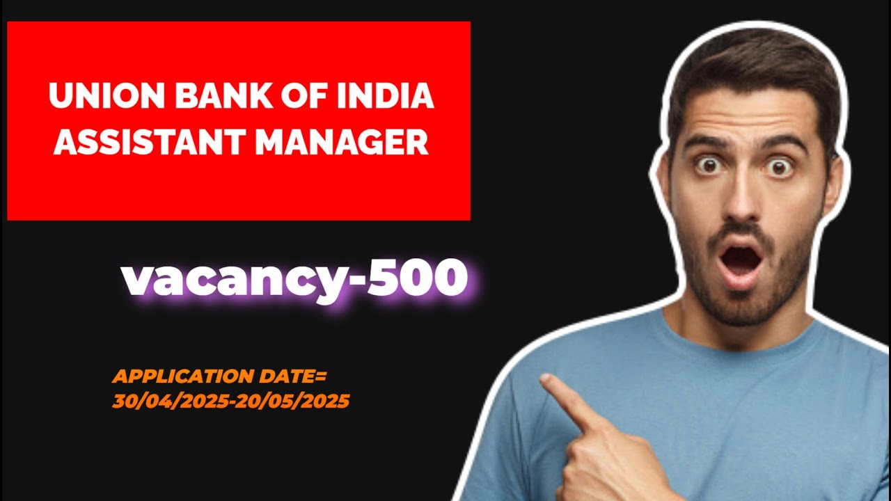 UBI Specialist Officer Notification 2025 for 500 Posts