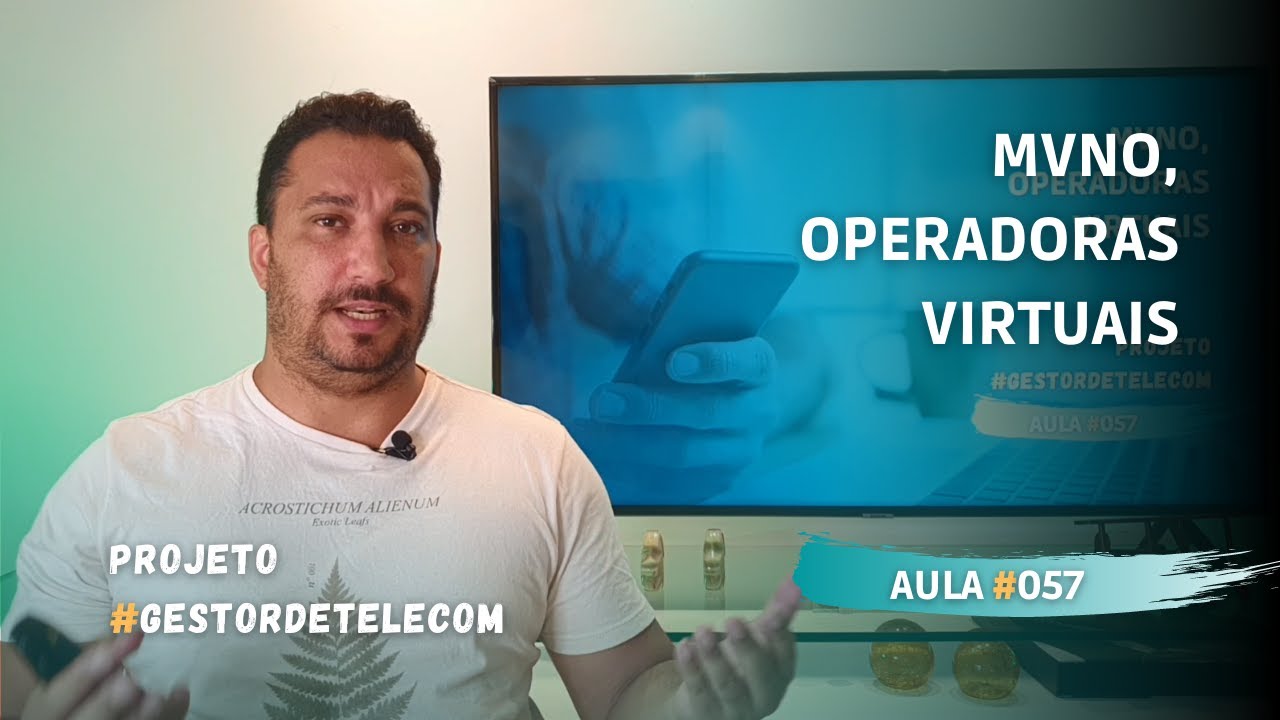 MVNO, O QUE VOCÊ PRECISA ENTENDER SOBRE OPERADORAS VIRTUAIS | #GESTORDETELECOM AULA 057