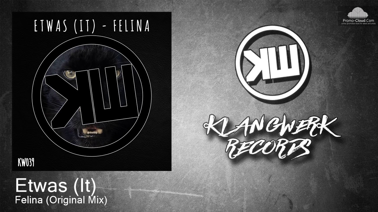 KW039 Etwas (It) - Felina (Original Mix) [Deep Tech House]