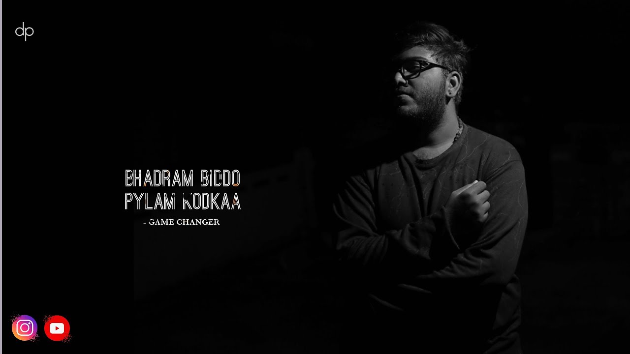 BHADRAM BIDDO PYLAM KODKA||TELUGU RAP||GAME CHANGER||