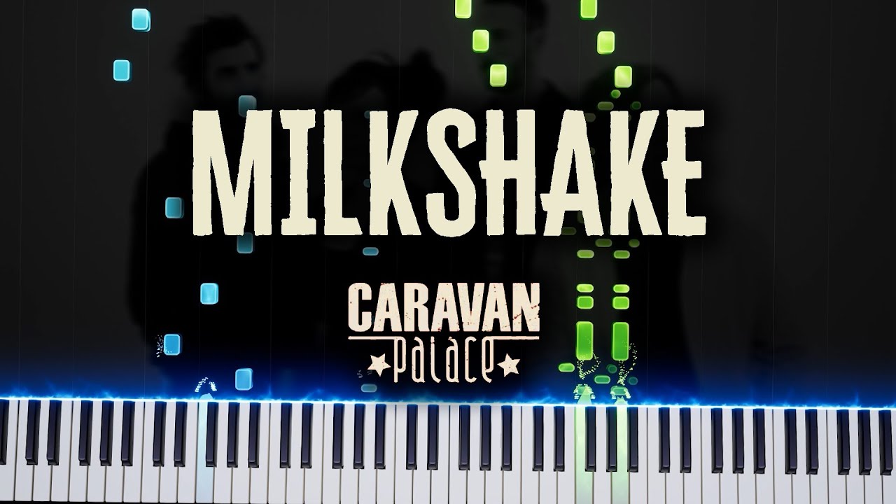 Caravan Palace - Milkshake: Piano Tutorial