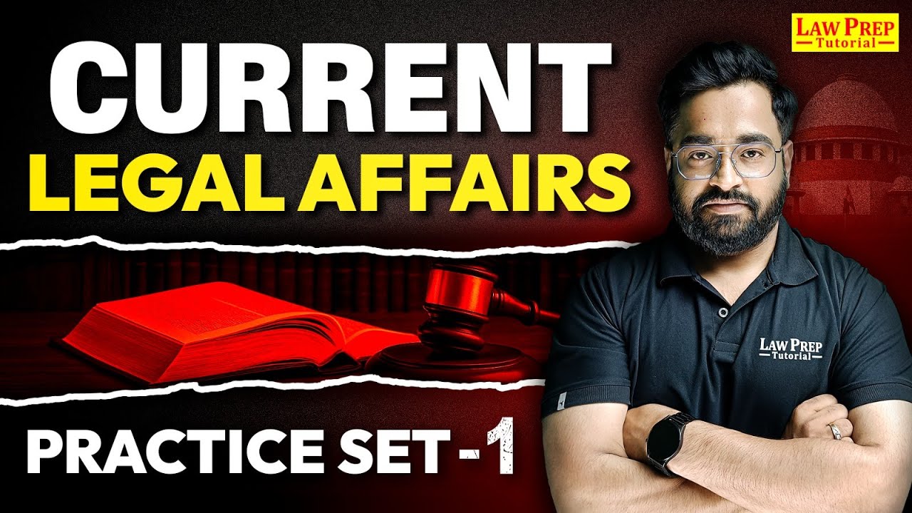 Current Legal Affairs for CLAT 2026 & Other Law Entrance Exams | Part 1 | CLAT Exam Preparation