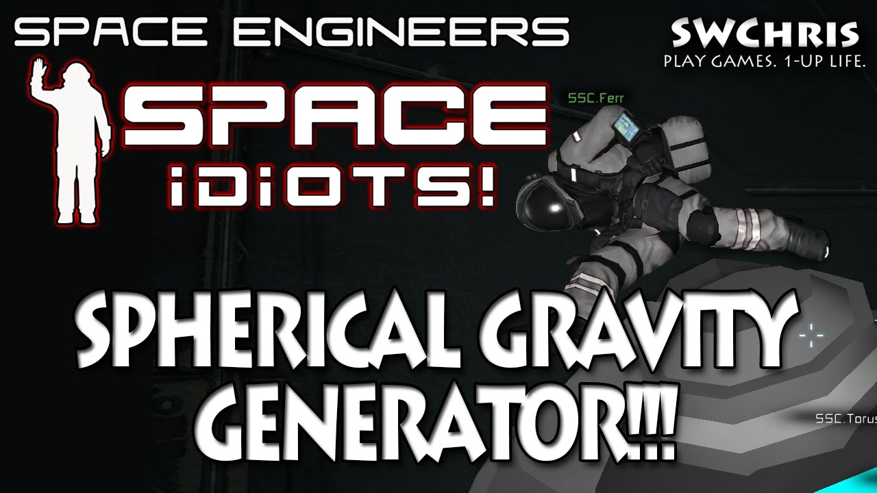 Space Engineers - Space Idiots! S1E3 - Spherical Gravity Generator