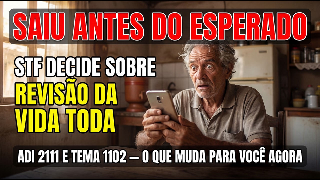 SAIU ANTES DO ESPERADO! STF DECIDE SOBRE REVIS&Atilde;O DA VIDA TODA ADI 2111 TEMA 1102!