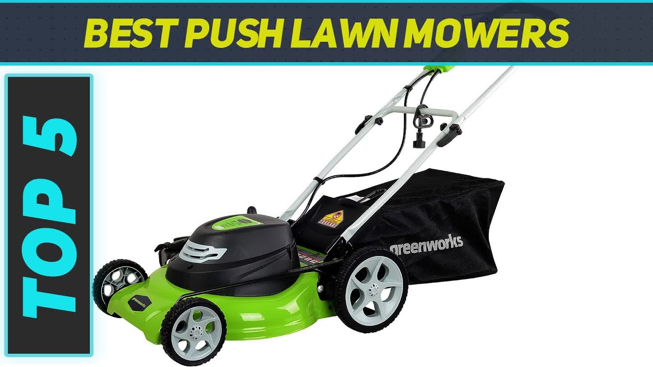 Top 5 Best Push Lawn Mowers in 2023
