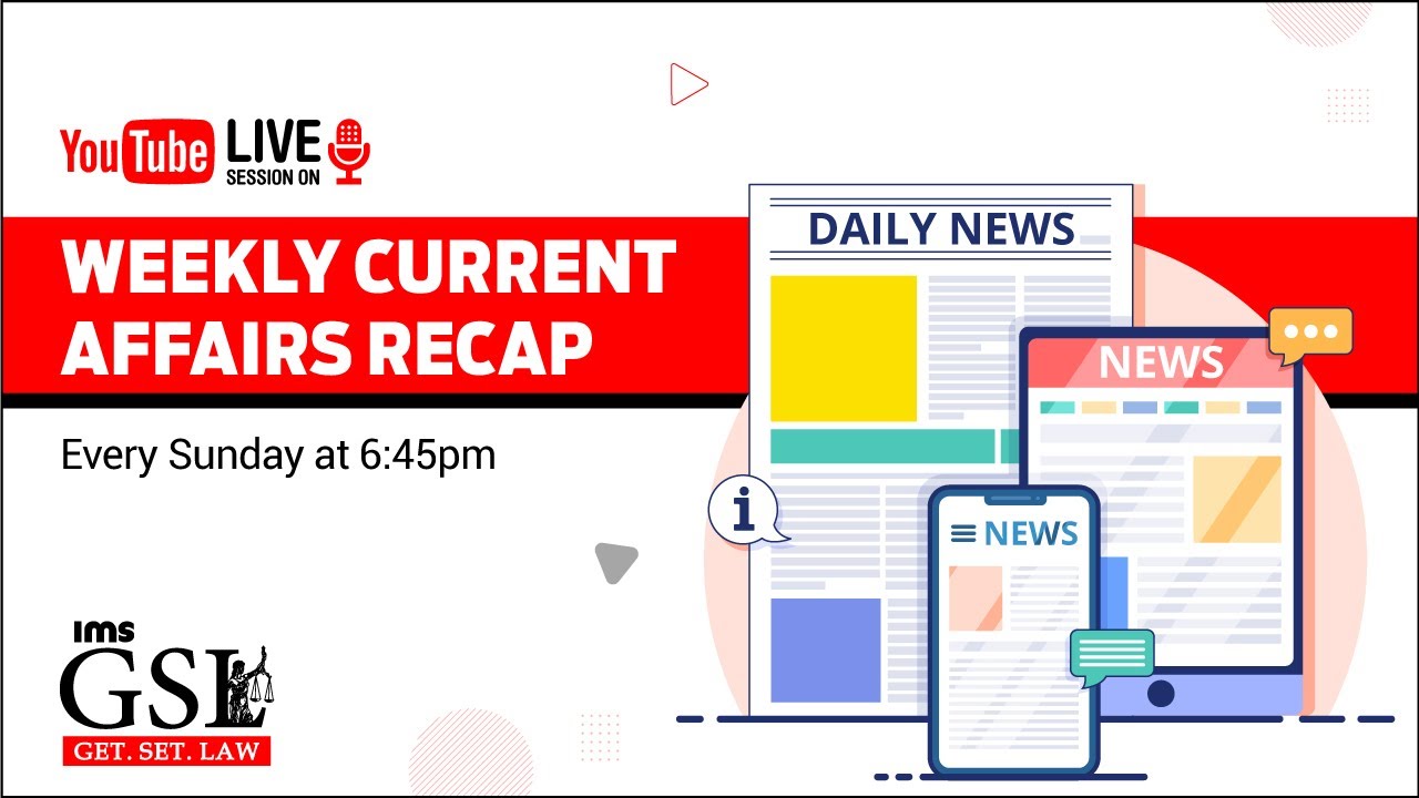 Weekly Current Affairs Recap | IMS Get. Set. Law