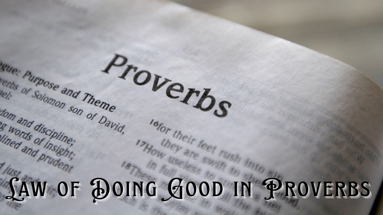 Wednesady Night Service: Law of doing Good in Proverbs