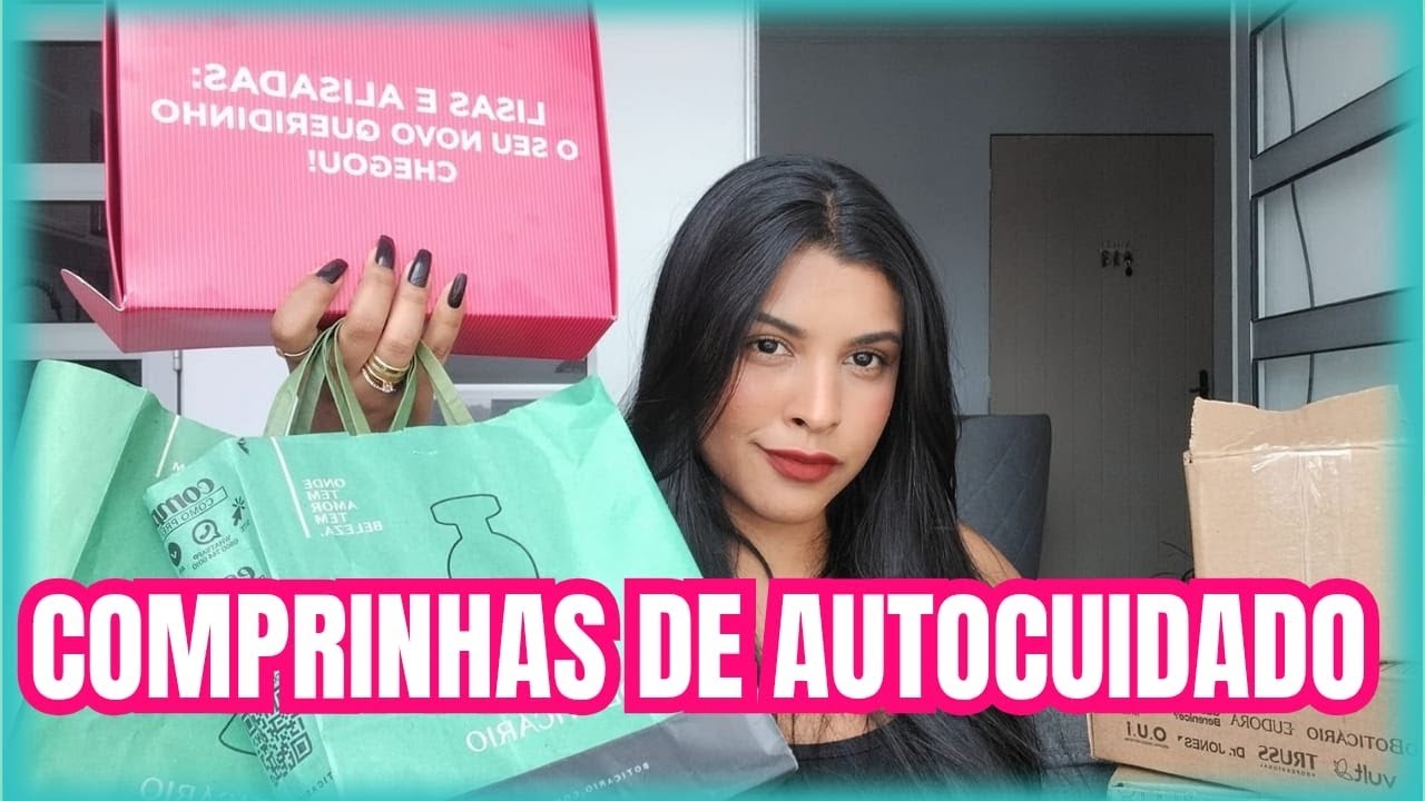 MUITAS COMPRAS DE AUTOCUIDADO - #comprinhas #autocuidado #cuidado