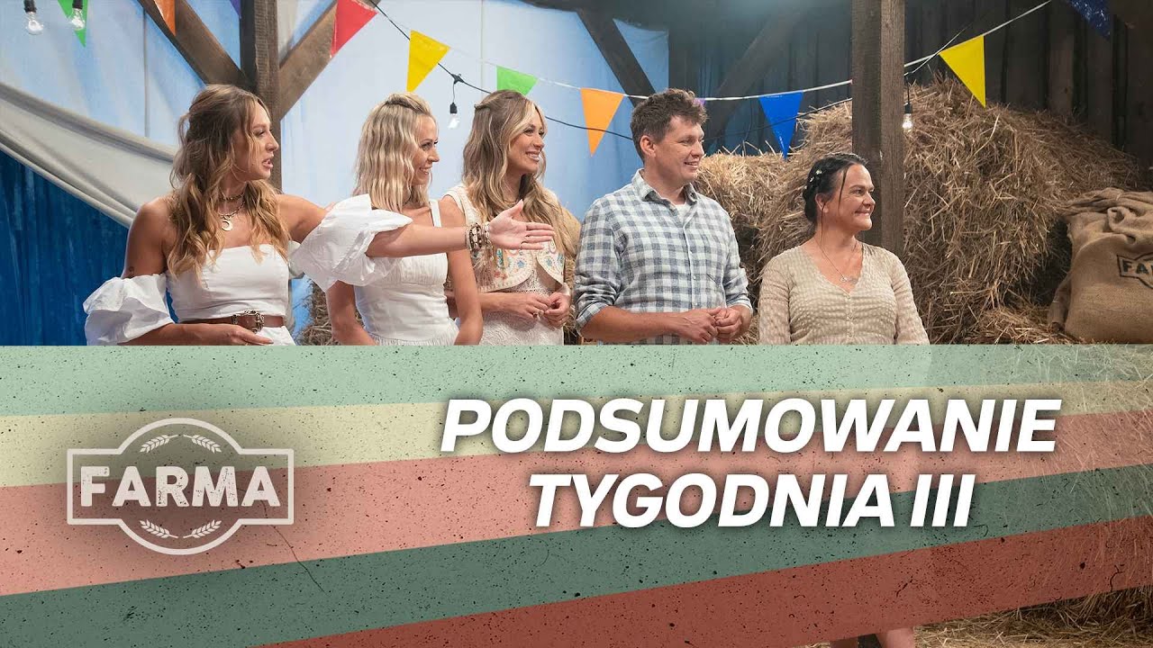 Co działo się na Farmie w III tygodniu?