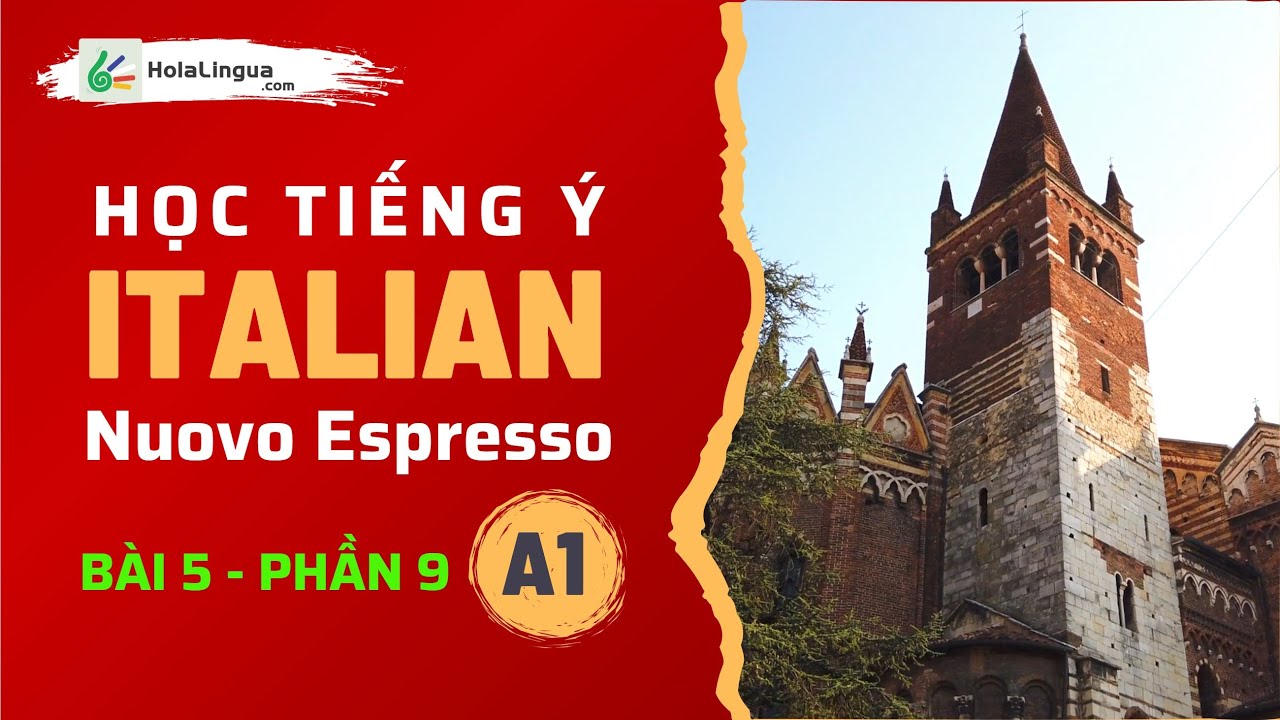 Học tiếng Ý cùng Hola Lingua | Learn Italian with Hola Lingua | Nuovo Espresso | Bài 5 - Phần 9