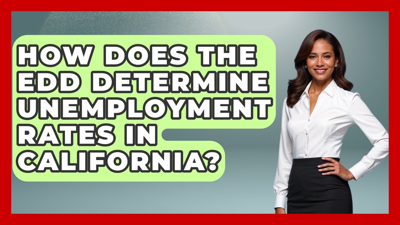 How Does the EDD Determine Unemployment Rates in California? | Job Success Network