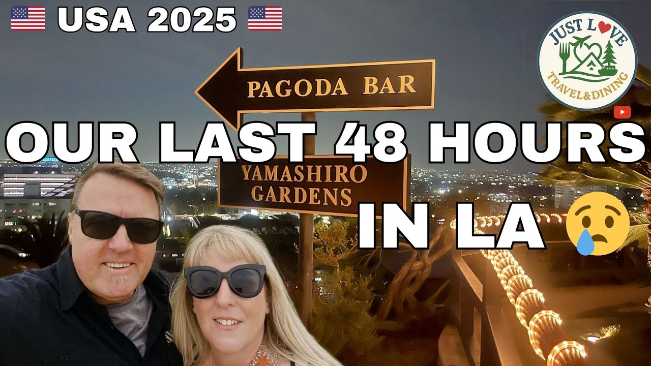 Yamashiro Nights & Hollywood Sights - Our Last 48 Hours - LA - USA 2025