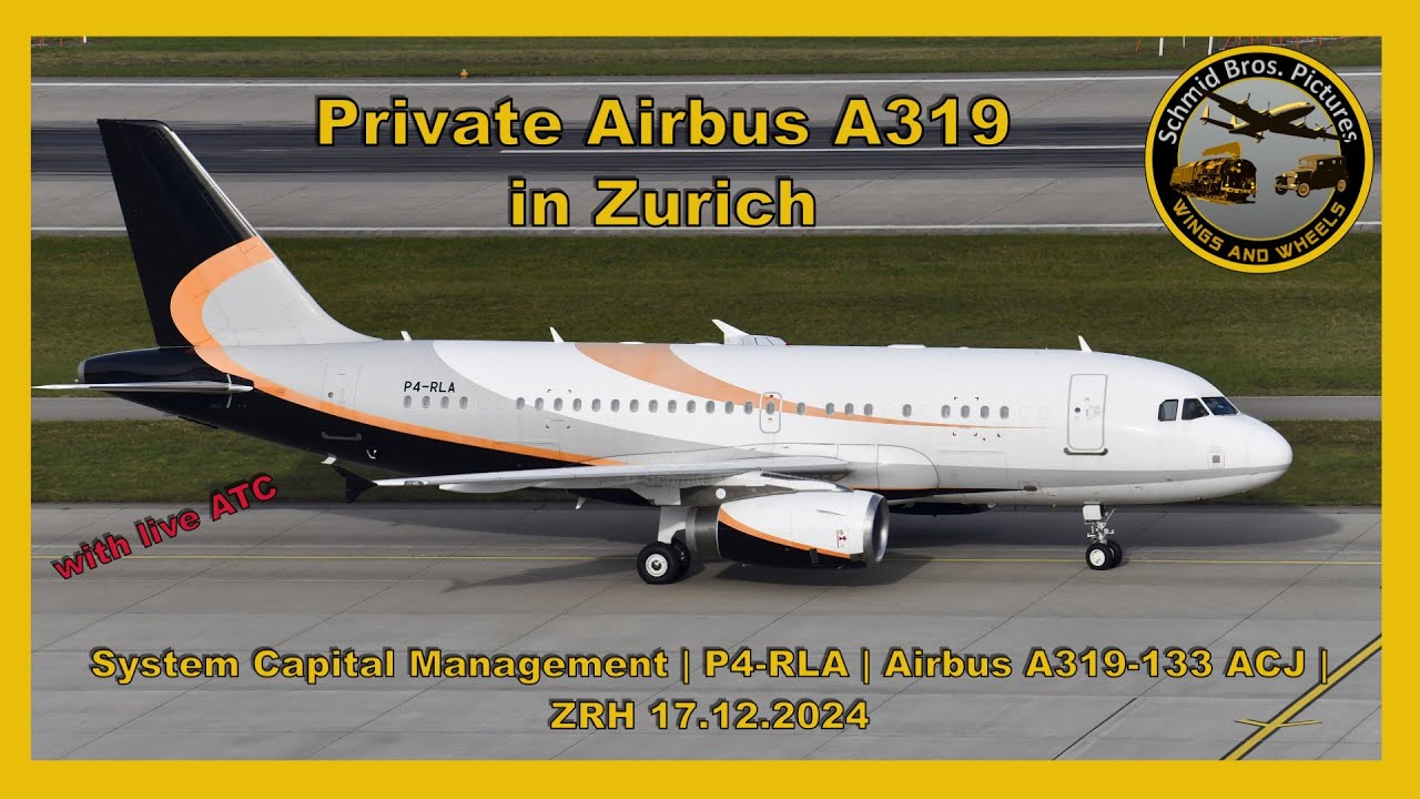 Private/System Capital Management Airbus A319 P4-RLA landing at ZRH (with live ATC)