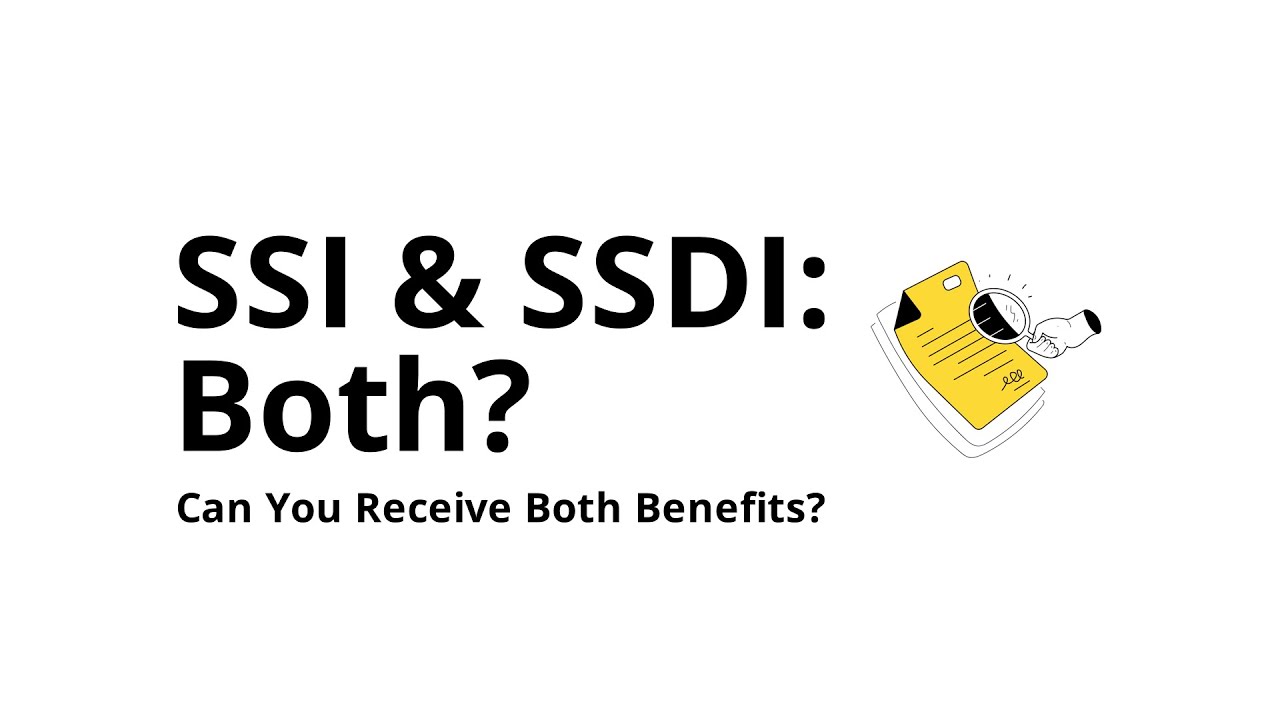 Can You Get SSI and SSDI at the Same Time?