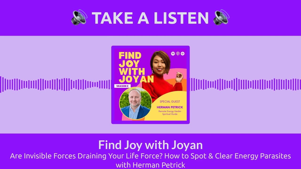 Are Invisible Forces Draining Your Life Force? How to Spot & Clear Energy Parasites with Herman...