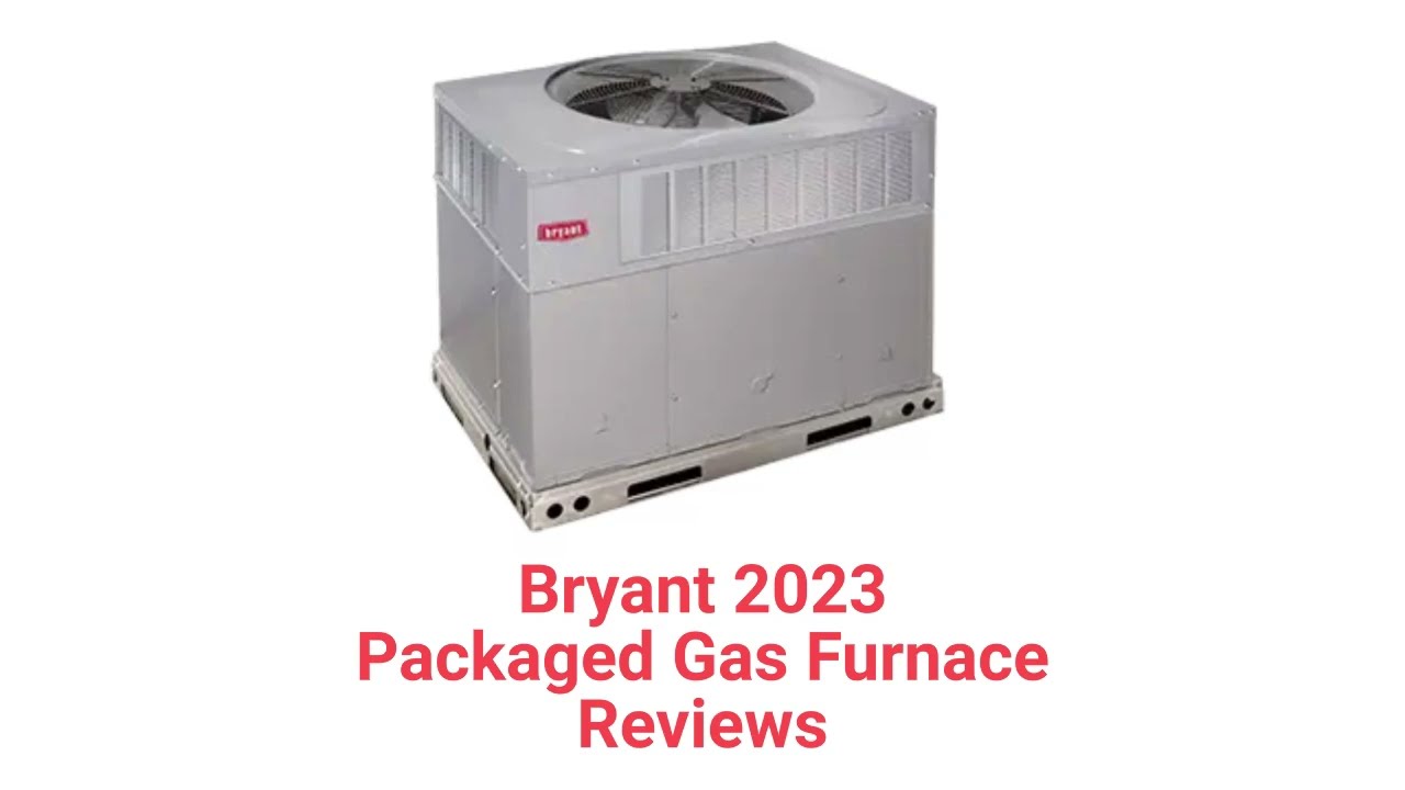 HvacRepairGuy 2023 Bryant Brand Packaged Gas Furnace Reviews