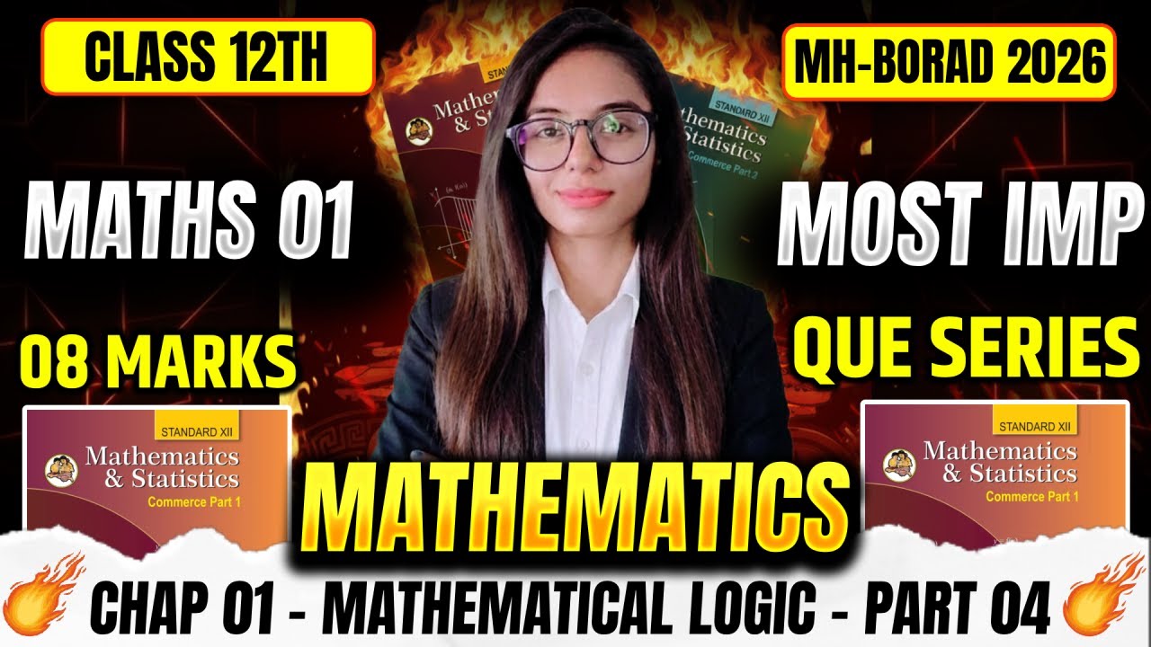 MATHS 01 | Chap 01: Mathematical Logic | PART 04 | 08 MARKS 🎯 | Class 12 | Board Exam 2026