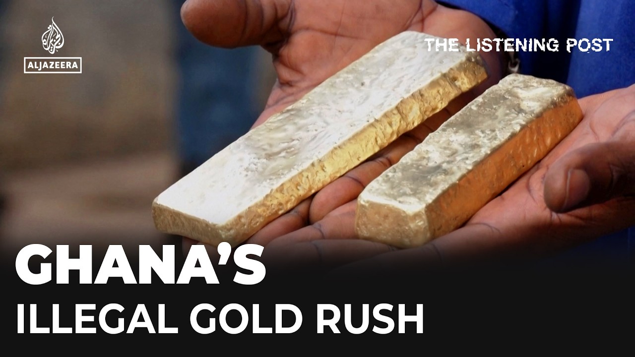 Inside Ghana&rsquo;s illegal gold rush | The Listening Post