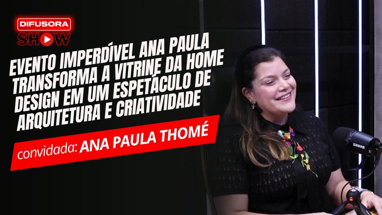 Arquiteta Ana Paula revela detalhes do evento de vitrine na Home Designer