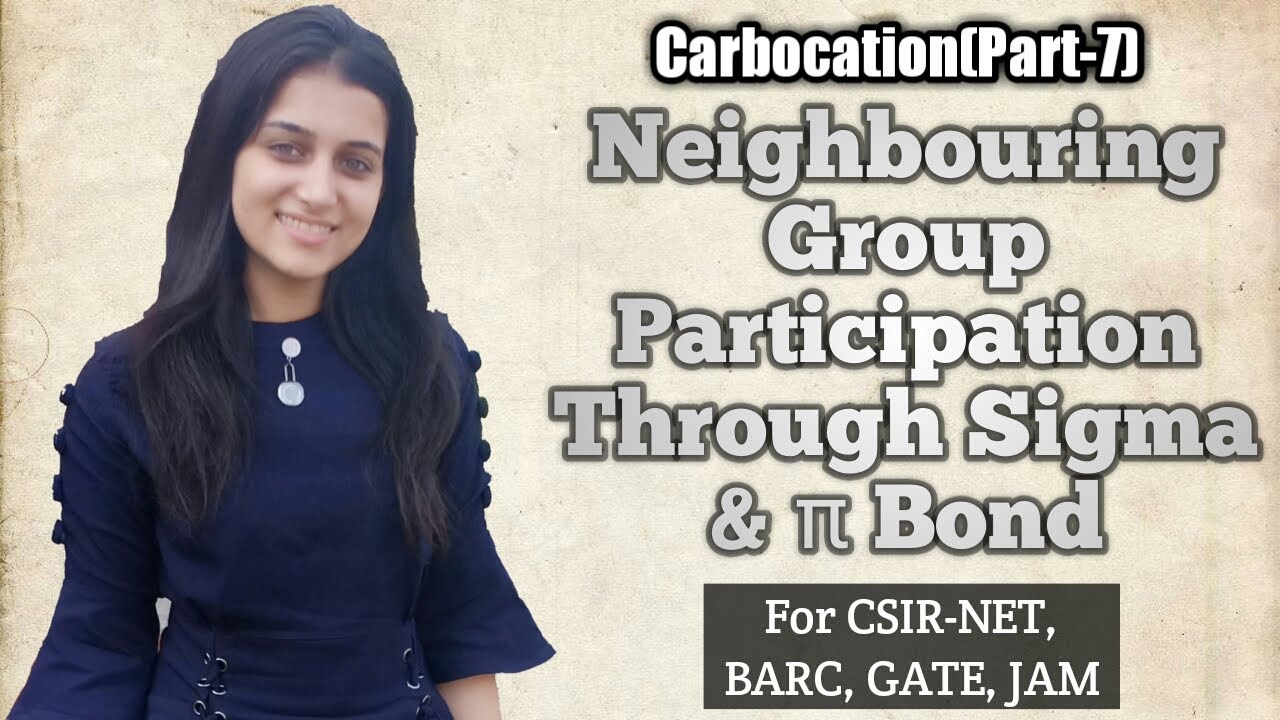 Neighbouring group participation through sigma and &pi; bond | examples | CSIR-NET | GATE| IIT-JAM