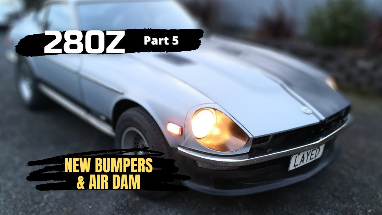 Datsun 280Z PROJECT CAR - Part 5 - New Bumpers & Air Dam installed !