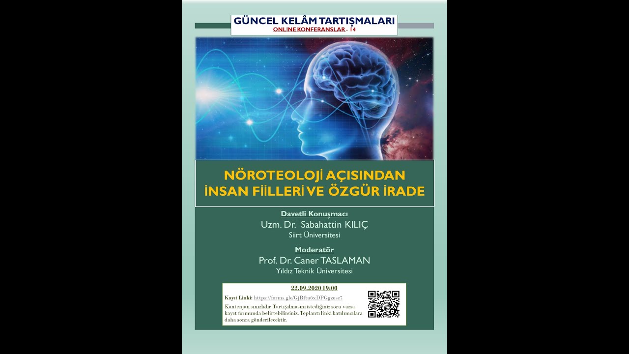 14/2- N&Ouml;ROTEOLOJİ A&Ccedil;ISINDAN İNSAN FİİLLERİ VE &Ouml;ZG&Uuml;R İRADE (M&uuml;z.) - Sabahaddin Kılı&ccedil; - Caner Taslaman