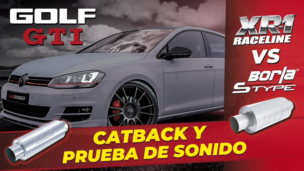 Borla S-TYPE VS Borla XR1 RaceLine ¡Prueba de sonido en GTI MK7!
