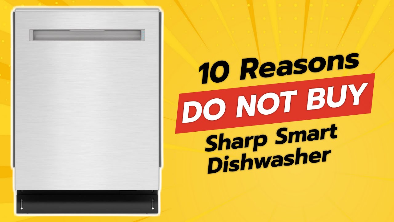SHARP Smart Dishwasher 🚫 | 10 Reasons NOT to Buy!