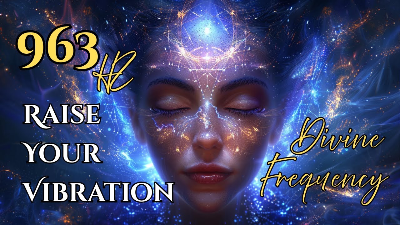 Elevate Your Spirit with 963Hz | Divine Frequency for Cosmic Consciousness