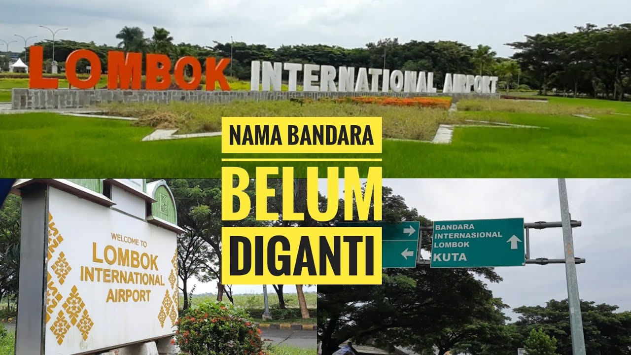 Sudah Disepakati, Nama Bandara Lombok Belum Juga Diganti
