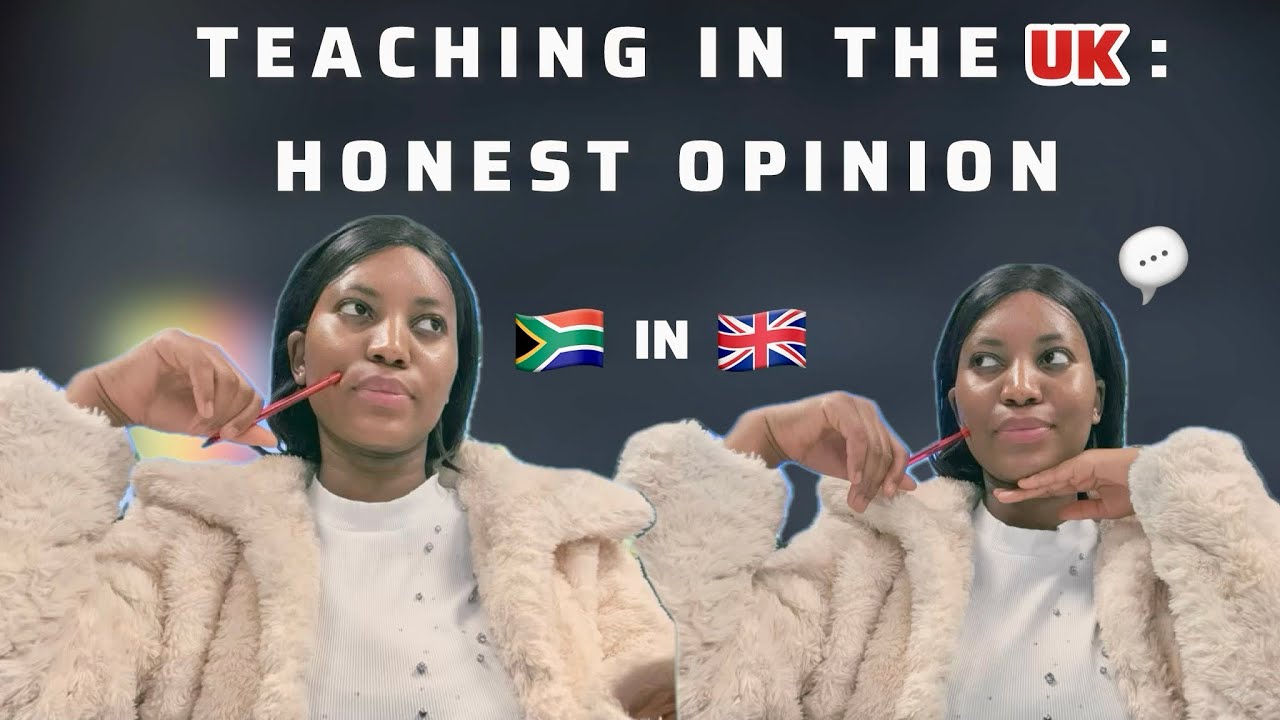 Teaching in England: Sharing my honest opinion and experience🇿🇦🇬🇧