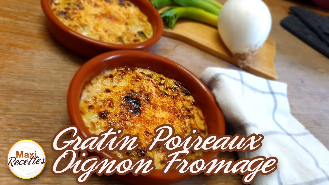 Gratin de Poireaux Oignon Fromage - Recette Facile
