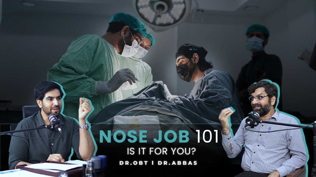 Nose Job Explained by Dr. OBT | Dr. Abbas