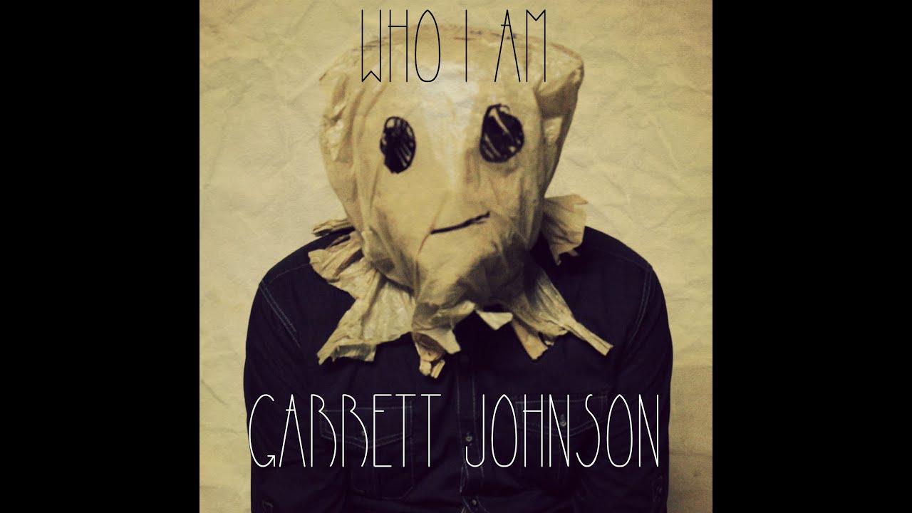 Who I Am - Garrett Johnson
