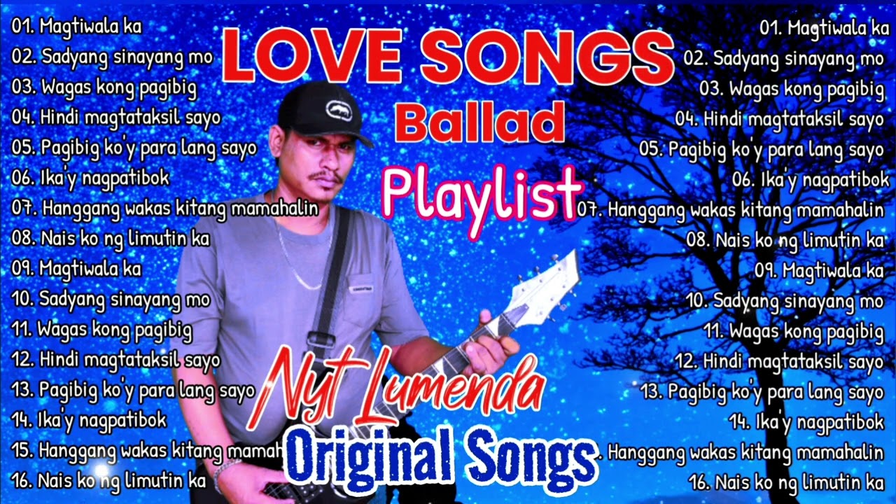 BALLAD LOVE SONGS Playlist Nyt Lumenda original Songs (NONSTOP)