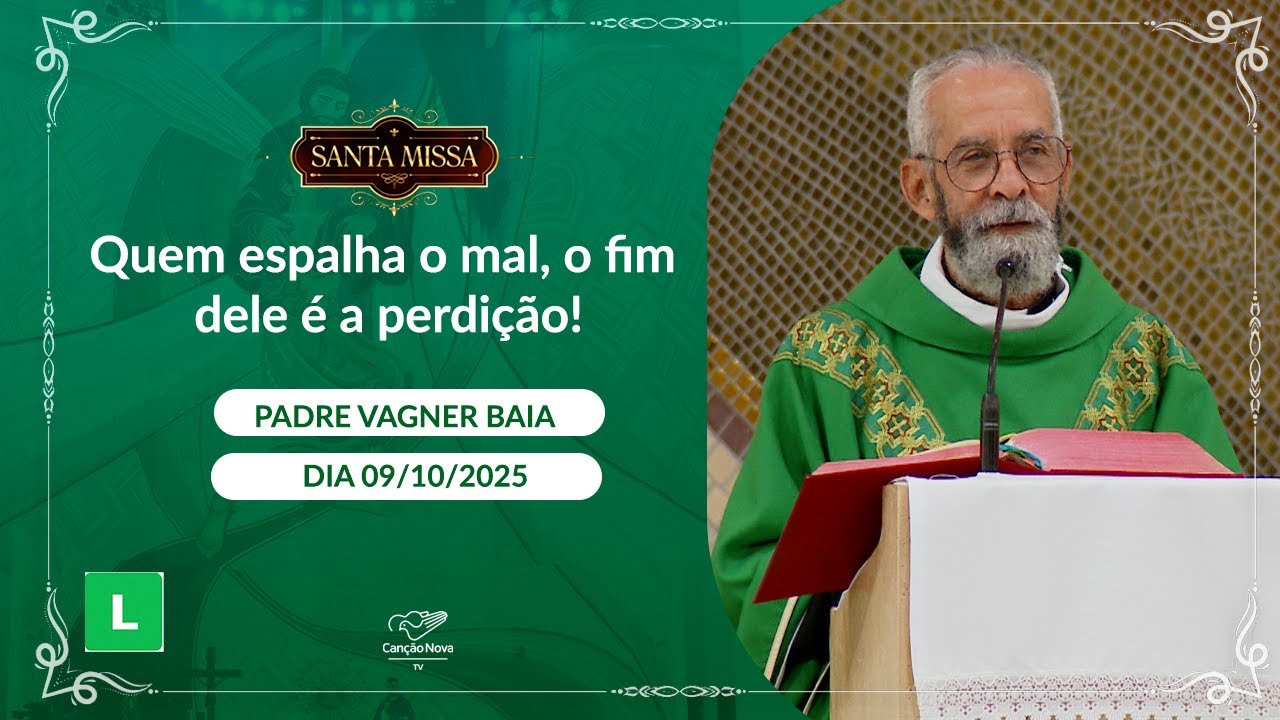 Quem espalha o mal, o fim dele &eacute; a perdi&ccedil;&atilde;o! - Padre Vagner Baia -  09/10/2025