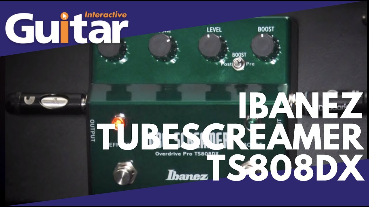 Ibanez Tubescreamer TS808DX | Review