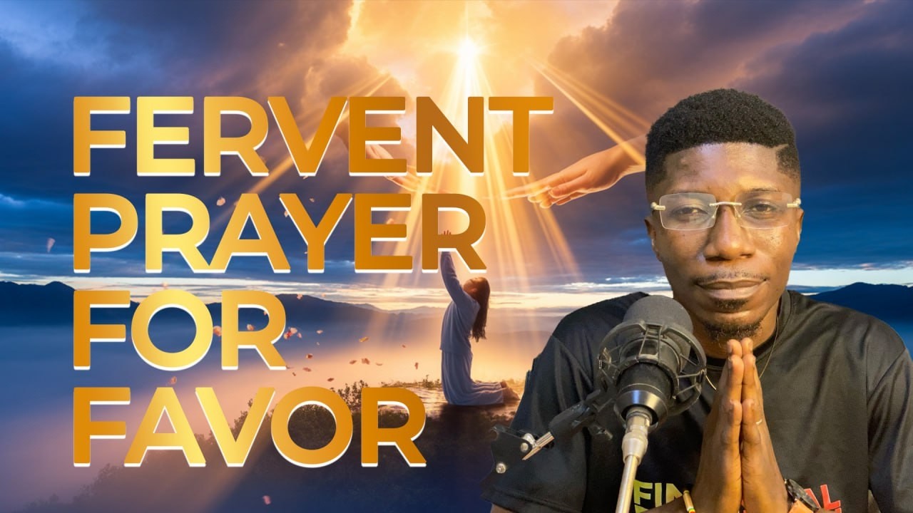 FERVENT PRAYER FOR FAVOR