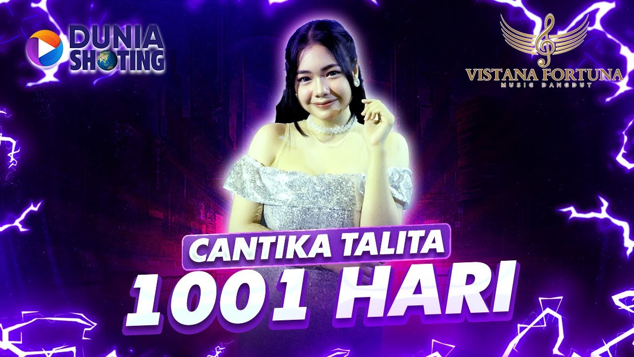 1001 Hari - Cantika Talita | Vistana Fortuna Music Dangdut| Dunia Shooting