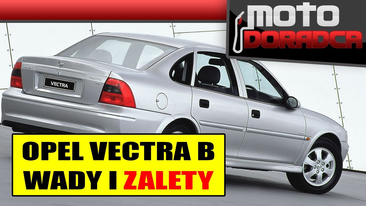 Opel Vectra B WADY i ZALETY #307 MOTO DORADCA