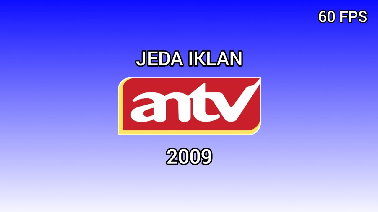 Jeda Iklan ANTV (2009) [60fps]