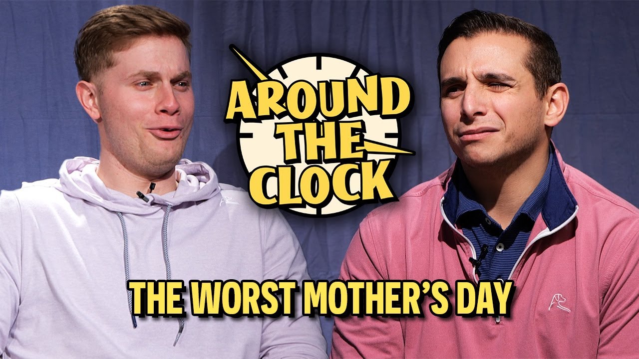 How I Ruined Mother's Day (Around the Clock)
