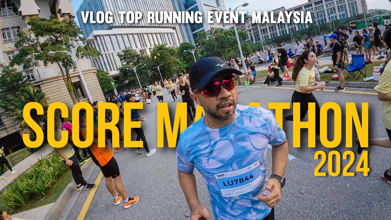 SCORE MARATHON 2024 | Vlog Running Top Running Event Malaysia