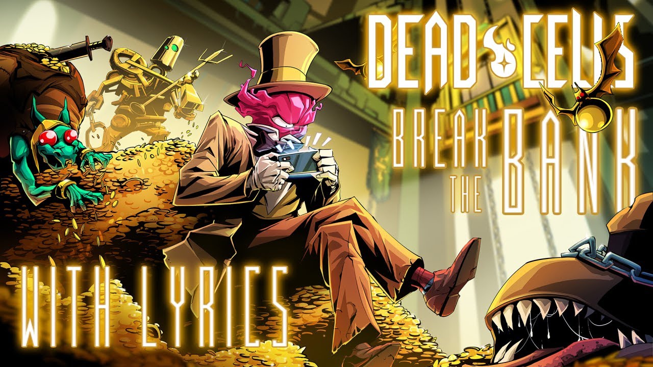 Break the Bank WITH LYRICS - Dead Cells lyrical cover